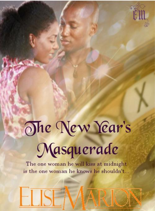 Cover of the book The New Year's Masquerade by Elise Marion, Elise Marion