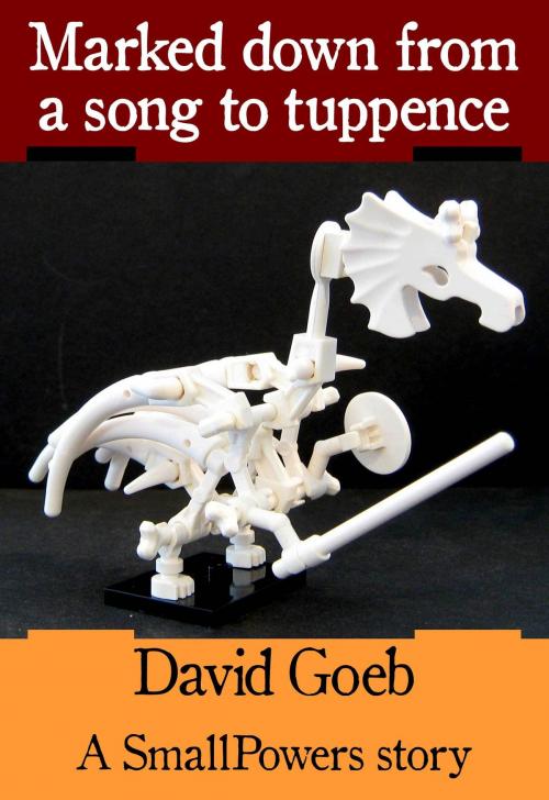 Cover of the book Marked Down From A Song To Tuppence by David Goeb, David Goeb