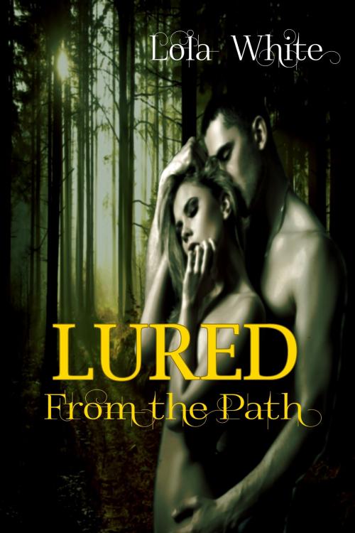 Cover of the book Lured From the Path by Lola White, Lola White