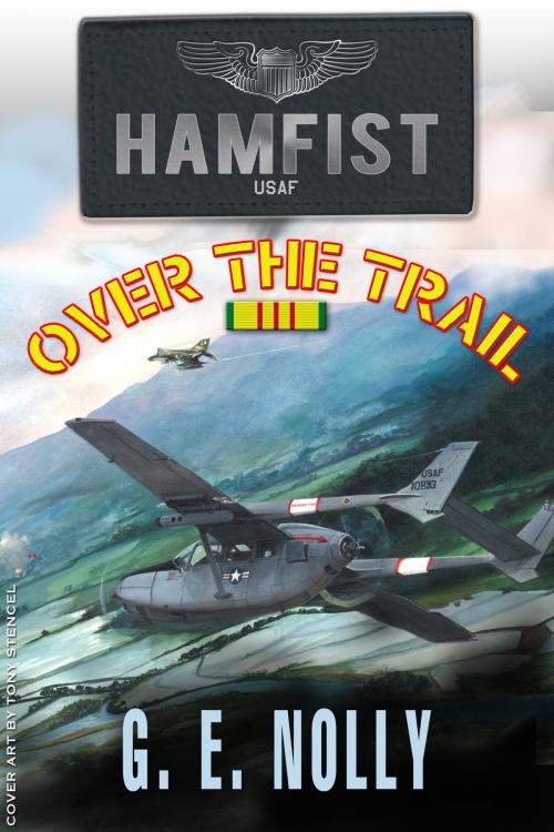 Cover of the book Hamfist Over The Trail by G. E. Nolly, G. E. Nolly