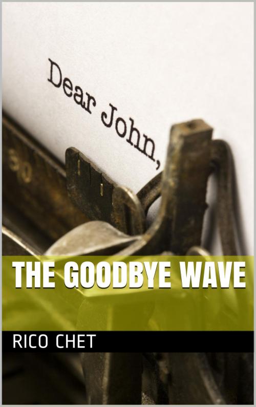 Cover of the book The Goodbye Wave by Rico Chet, Rico Chet