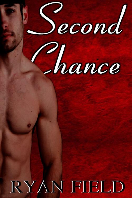 Cover of the book Second Chance by Ryan Field, Ryan Field