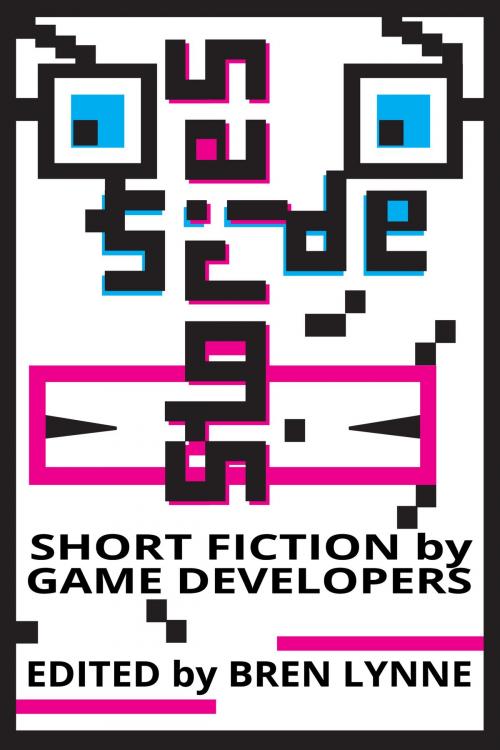 Cover of the book Side Stories: Short Fiction by Game Developers by Bren Lynne, Bren Lynne