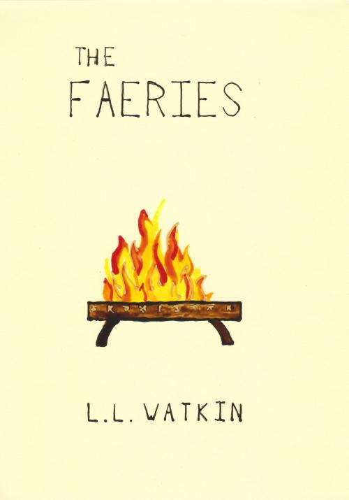 Cover of the book The Faeries by L L Watkin, L L Watkin