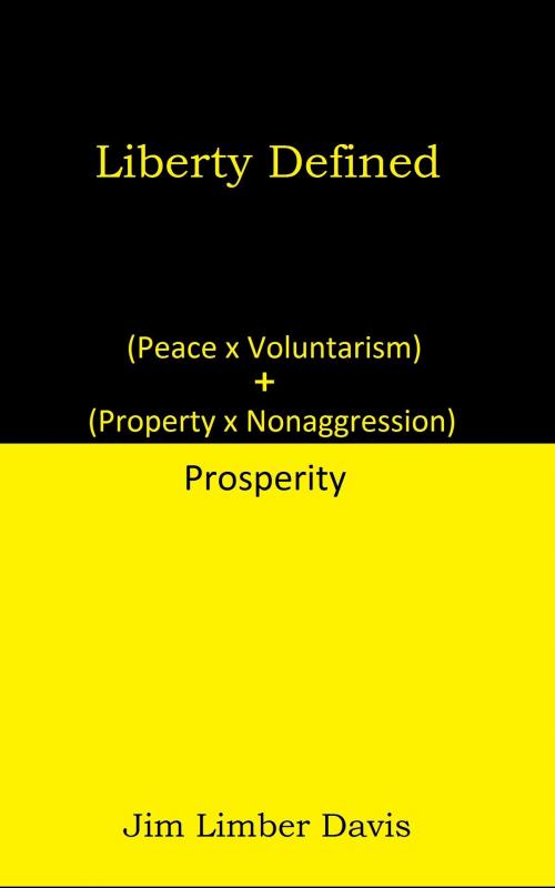 Cover of the book Liberty Defined by Jim Limber Davis, Jim Limber Davis