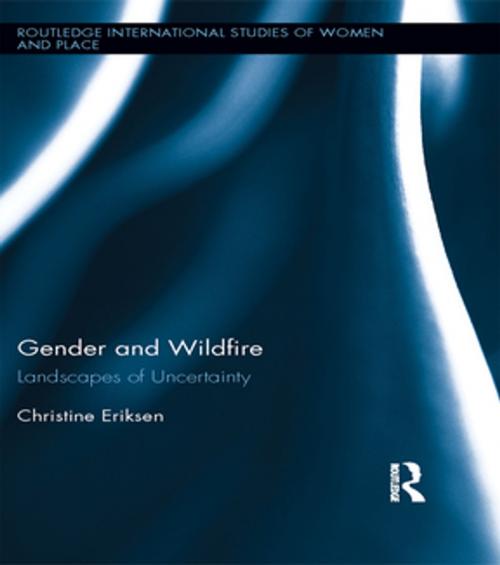 Cover of the book Gender and Wildfire by Christine Eriksen, Taylor and Francis