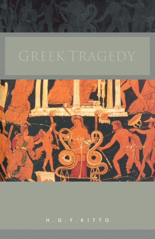 Cover of the book Greek Tragedy by H. D. F. Kitto, Taylor and Francis
