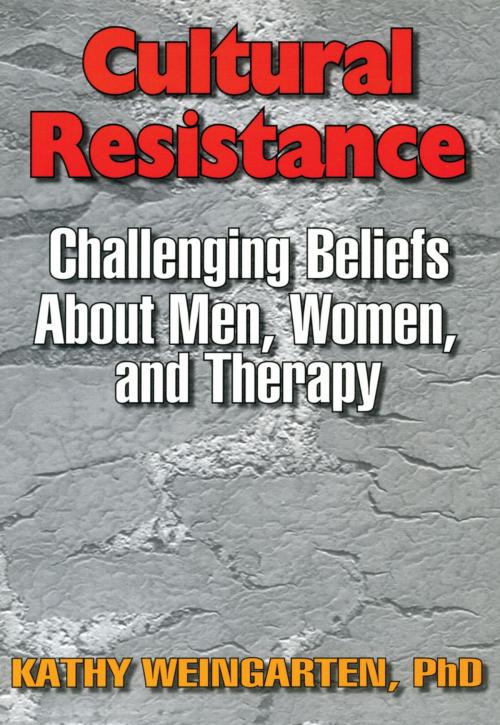 Cover of the book Cultural Resistance by Kaethe Weingarten, Taylor and Francis