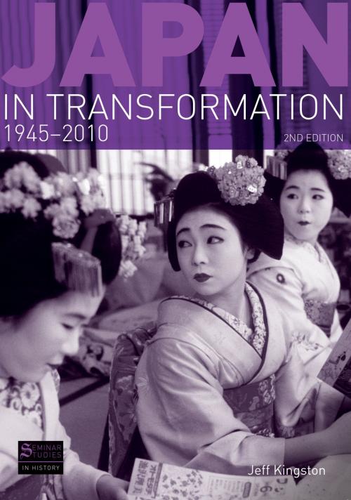 Cover of the book Japan in Transformation, 1945-2010 by Jeff Kingston, Taylor and Francis