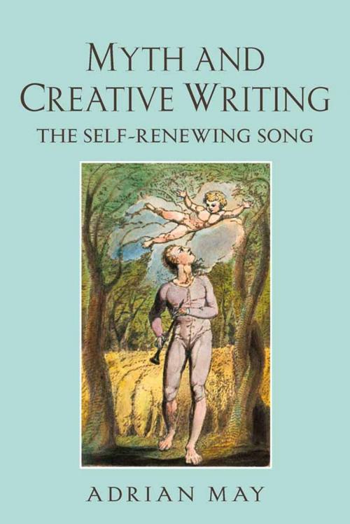 Cover of the book Myth and Creative Writing by Adrian May, Taylor and Francis