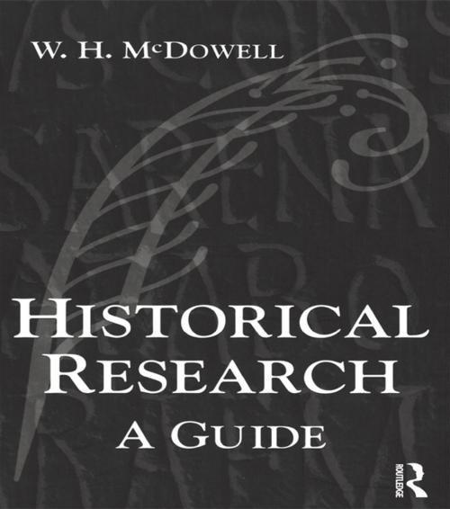 Cover of the book Historical Research by Bill Mcdowell, Taylor and Francis