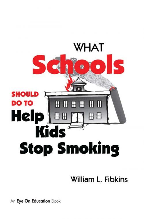 Cover of the book What Schools Should Do to Help Kids Stop Smoking by William Fibkins, Taylor and Francis