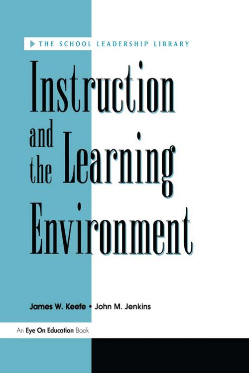 Cover of the book Instruction and the Learning Environment by James Keefe, John Jenkins, Taylor and Francis