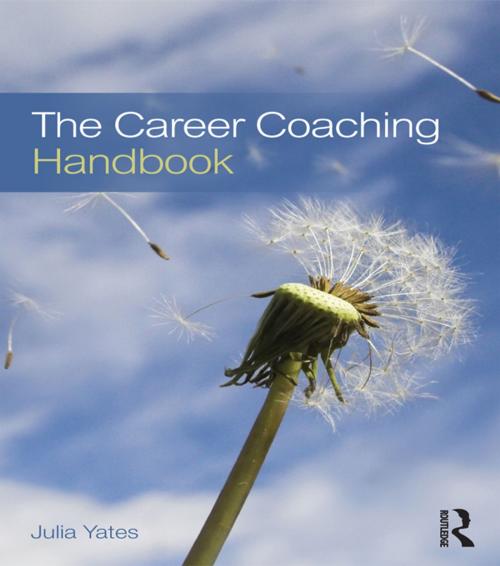 Cover of the book The Career Coaching Handbook by Julia Yates, Taylor and Francis