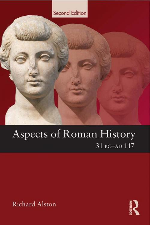 Cover of the book Aspects of Roman History 31 BC-AD 117 by Richard Alston, Taylor and Francis