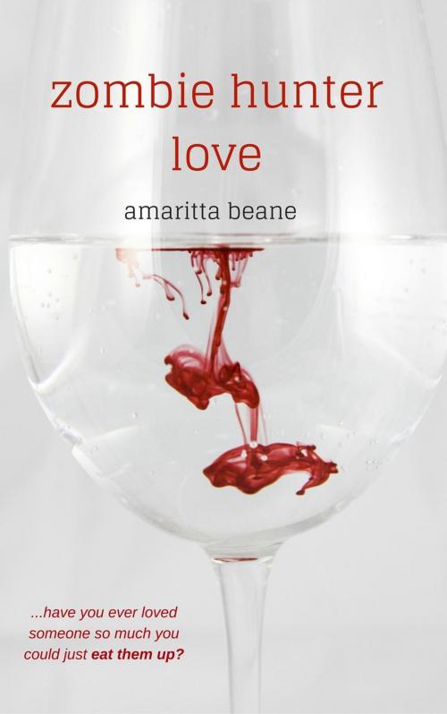 Cover of the book Zombie Hunter Love by Amaritta Beane, Amaritta Beane