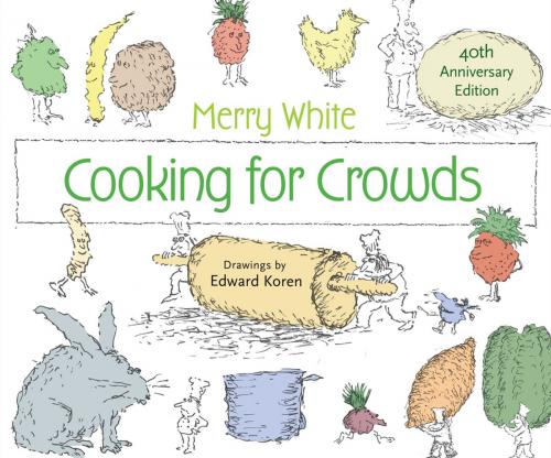 Cover of the book Cooking for Crowds by Edward Koren, Merry E. White, Princeton University Press
