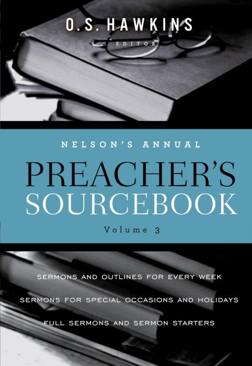Cover of the book Nelson's Annual Preacher's Sourcebook, Volume 3 by Thomas Nelson, Thomas Nelson