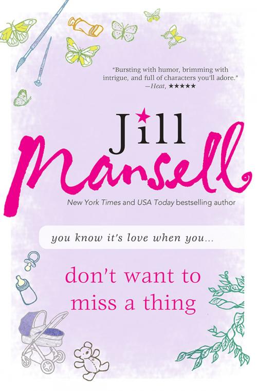 Cover of the book Don't Want to Miss a Thing by Jill Mansell, Sourcebooks