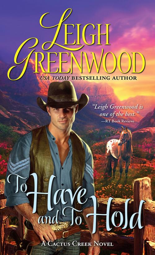 Cover of the book To Have and to Hold by Leigh Greenwood, Sourcebooks