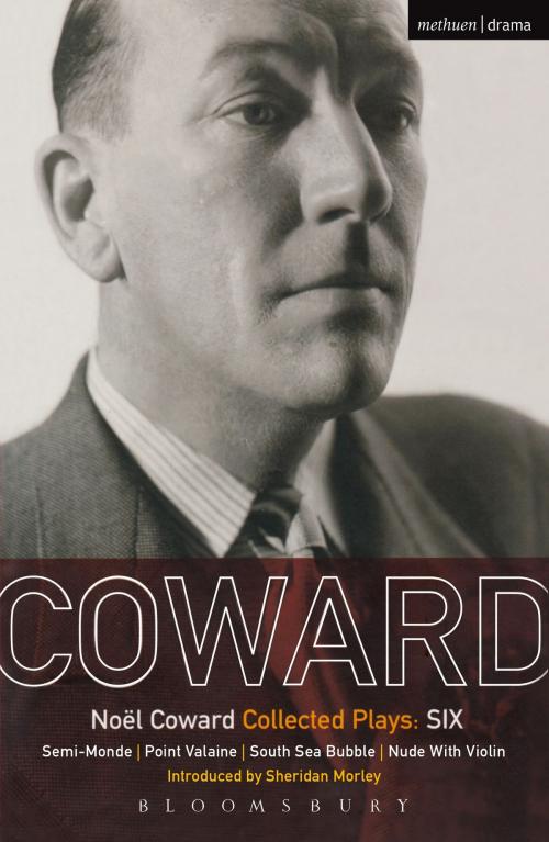 Cover of the book Coward Plays: 6 by Noël Coward, Bloomsbury Publishing