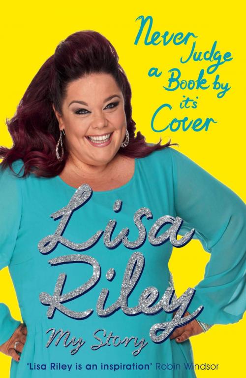 Cover of the book Never Judge a Book by its Cover by Lisa Riley, Orion Publishing Group