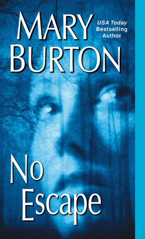 Cover of the book No Escape by Mary Burton, Zebra Books