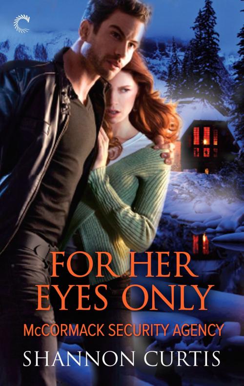 Cover of the book For Her Eyes Only by Shannon Curtis, Carina Press