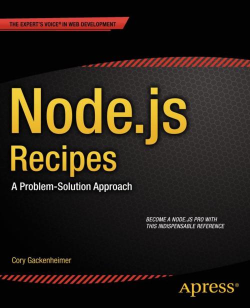 Cover of the book Node.js Recipes by Cory Gackenheimer, Apress