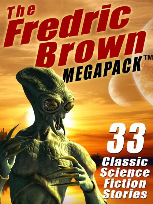 Cover of the book The Fredric Brown MEGAPACK ® by Fredric Brown, Wildside Press LLC