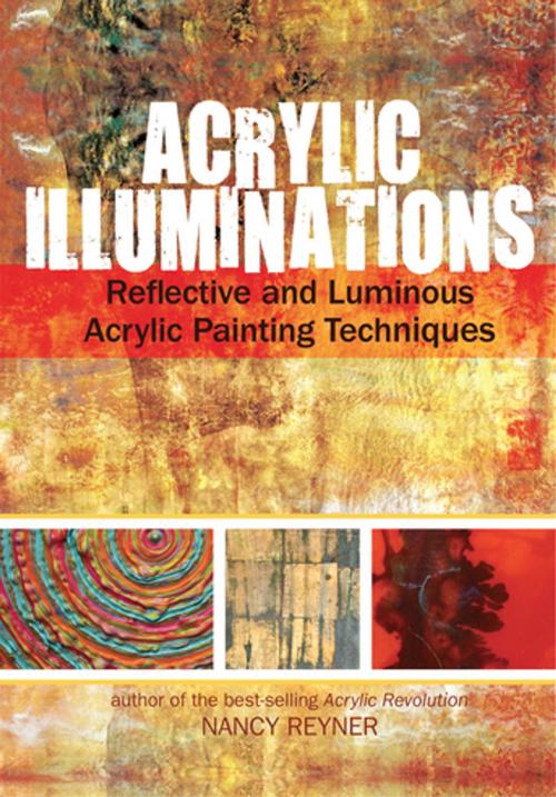 Cover of the book Acrylic Illuminations by Nancy Reyner, F+W Media