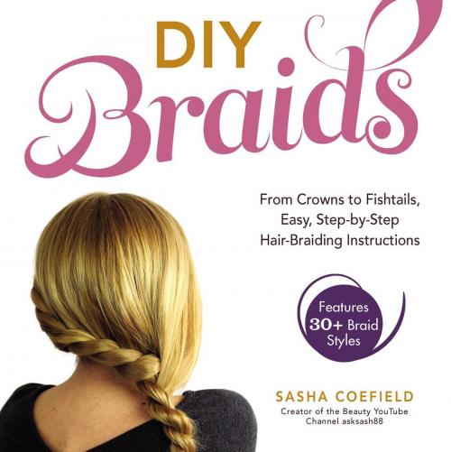 Cover of the book DIY Braids by Sasha Coefield, Adams Media