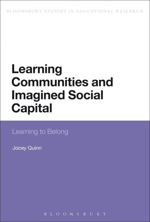 Cover of the book Learning Communities and Imagined Social Capital by Professor Jocey Quinn, Mr Anthony Haynes, Bloomsbury Publishing