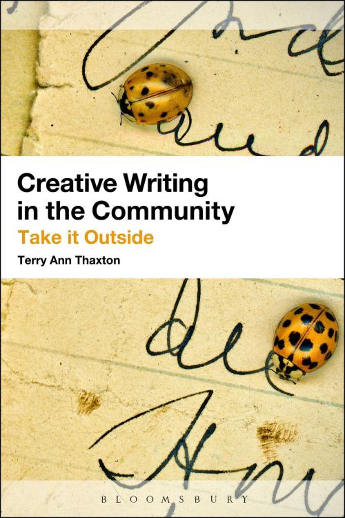 Cover of the book Creative Writing in the Community by Terry Ann Thaxton, Bloomsbury Publishing