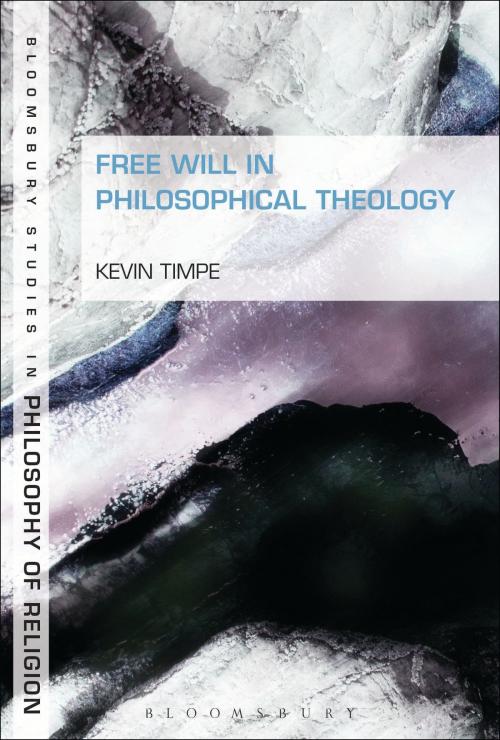 Cover of the book Free Will in Philosophical Theology by Professor Kevin Timpe, Bloomsbury Publishing