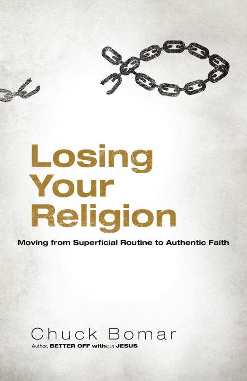 Cover of the book Losing Your Religion by Chuck Bomar, Baker Publishing Group