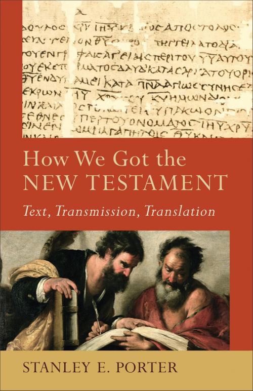 Cover of the book How We Got the New Testament (Acadia Studies in Bible and Theology) by Stanley E. Porter, Baker Publishing Group