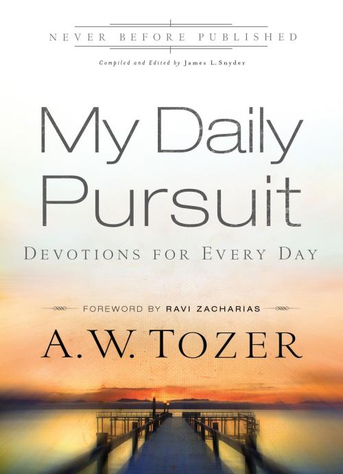 Cover of the book My Daily Pursuit by A.W. Tozer, Baker Publishing Group