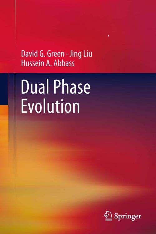 Cover of the book Dual Phase Evolution by David G. Green, Jing Liu, Hussein A. Abbass, Springer New York