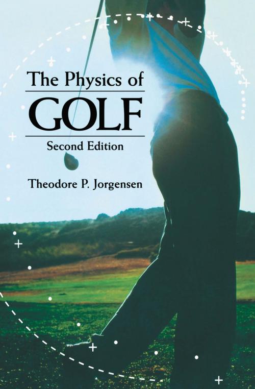 Cover of the book The Physics of Golf by Theodore P. Jorgensen, Springer New York