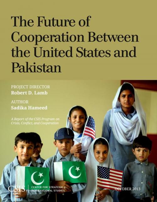 Cover of the book The Future of Cooperation between the United States and Pakistan by Sadika Hameed, Center for Strategic & International Studies