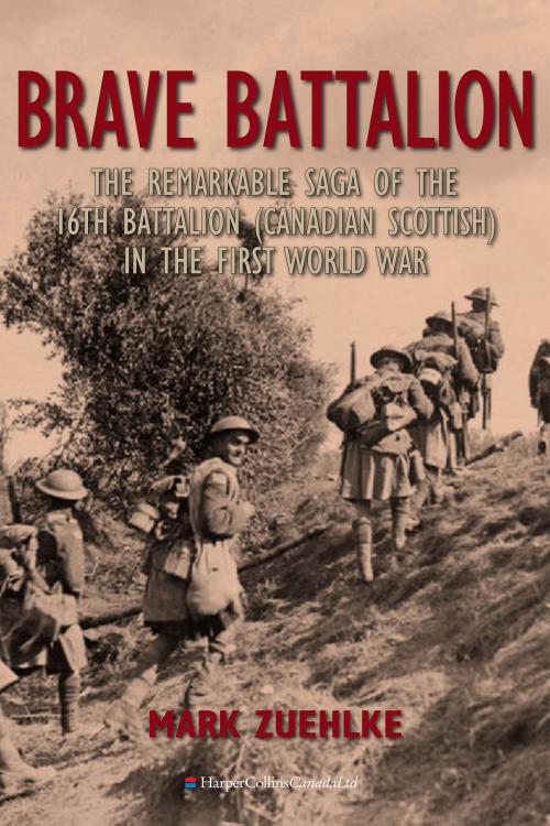 Cover of the book Brave Battalion by Mark Zuehlke, HarperCollins Publishers