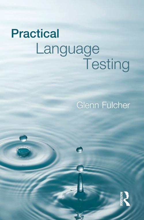 Cover of the book Practical Language Testing by Glenn Fulcher, Taylor and Francis