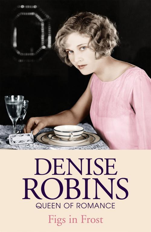 Cover of the book Figs in Frost by Denise Robins, Hodder & Stoughton