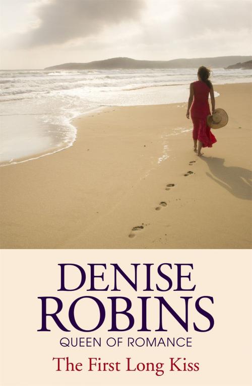 Cover of the book The First Long Kiss by Denise Robins, Hodder & Stoughton