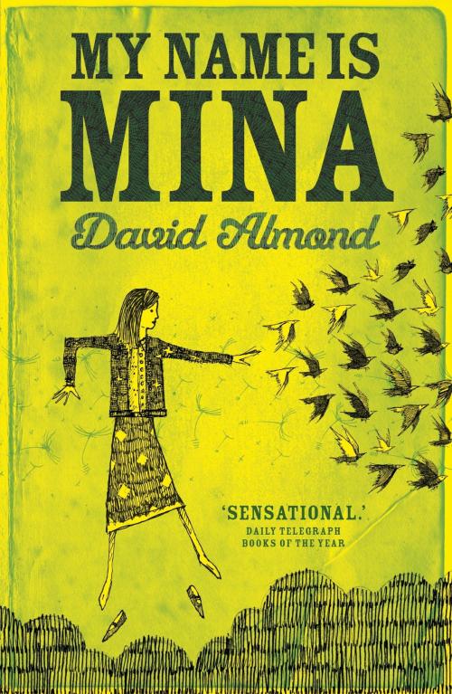 Cover of the book My Name is Mina by David Almond, Hachette Children's