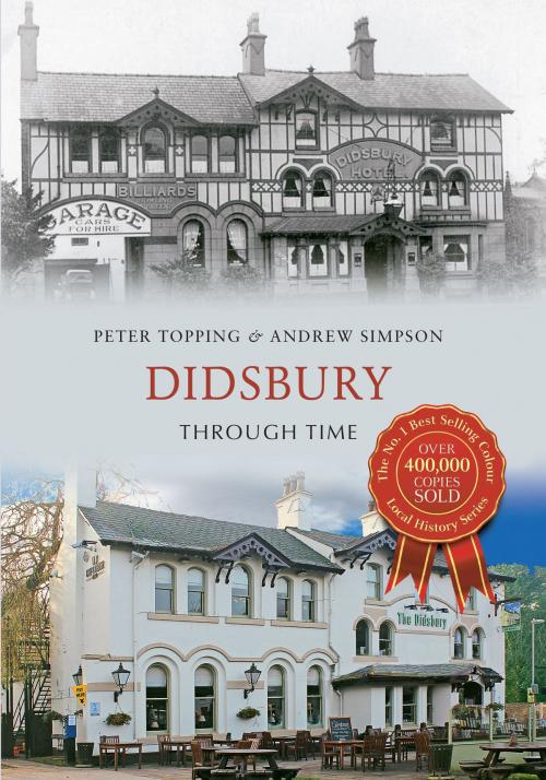 Cover of the book Didsbury Through Time by Peter Topping, Andrew Simpson, Amberley Publishing
