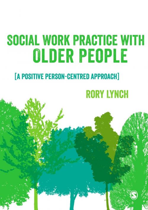 Cover of the book Social Work Practice with Older People by Rory Lynch, SAGE Publications