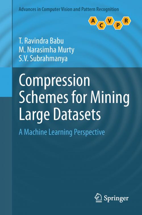 Cover of the book Compression Schemes for Mining Large Datasets by T. Ravindra Babu, M. Narasimha Murty, S.V. Subrahmanya, Springer London
