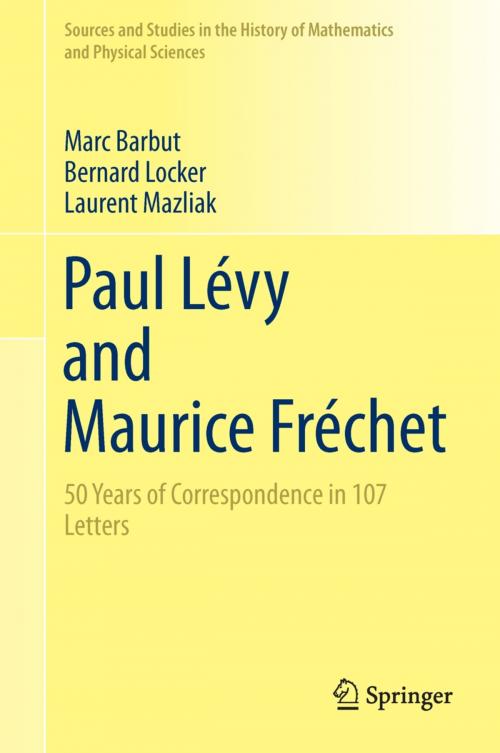 Cover of the book Paul Lévy and Maurice Fréchet by Marc Barbut, Bernard Locker, Laurent Mazliak, Springer London